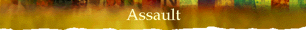 Assault